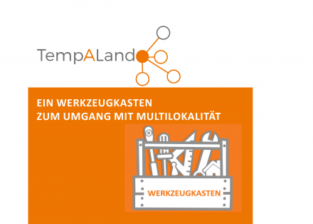 TempALand: Ein Werkzeugkasten zum Umgang mit Multilokalität