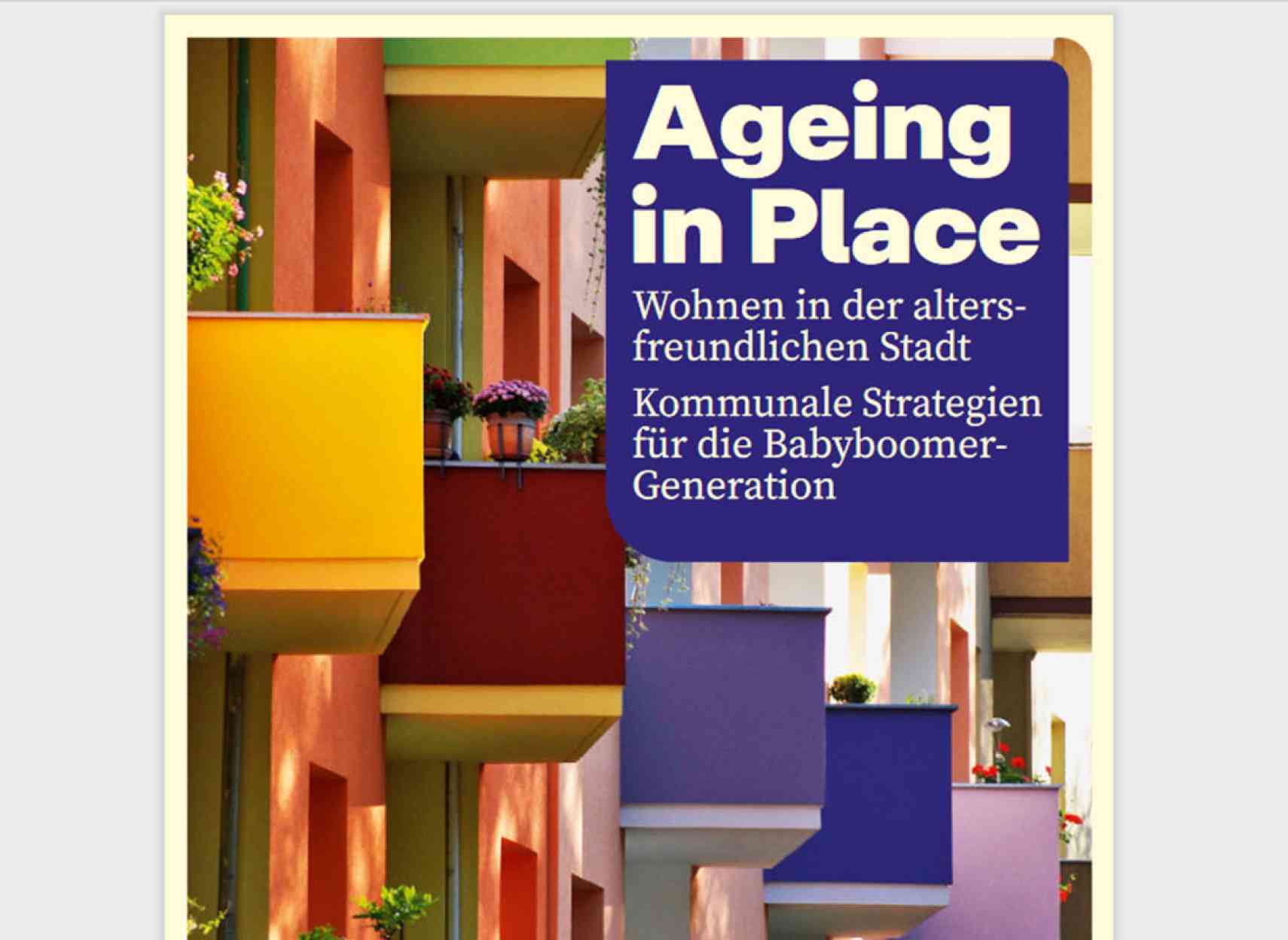 Studie „Ageing in Place“: Das Wohnen im Alter auf der kommunalen Agenda